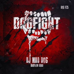 [DOG025] DJ Mad Dog - Babylon Dead