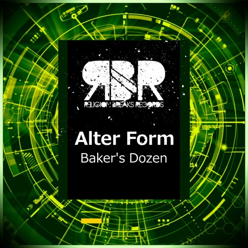 Alter Form - Baker's Dozen (Original Mix)OUT NOW! beatport exclusive