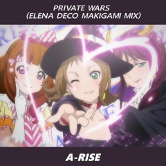 Private Wars (Elena Deco Makigami Mix)