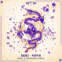 Drokz - Poppin' (Drokz & Hardbouncer Remix) [MOHDIGI230]