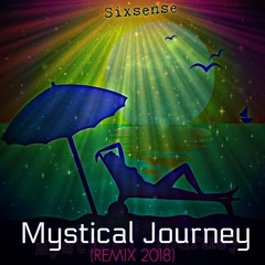 Sixsense - Mystical Journey (Remix 2018)