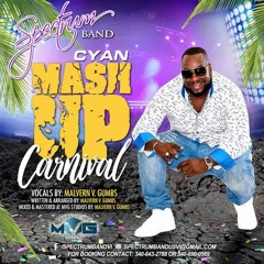 Cyan Mash Up Carnival (Spectrum 2018) feat. Malvern V. Gumbs