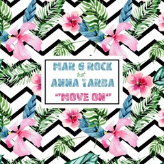 Mar G Rock Ft Anna Tarba - Move On (Original Mix)