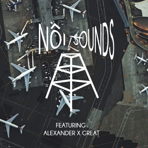 NOI SOUNDS V.4 FT ALEXANDER X GREAT