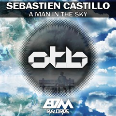 Sebastien Castillo - A Man in the Sky [EDMOTB135]