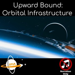 Orbital Infrastructure (Narration Only)