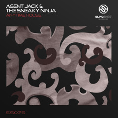 Agent Jack & The Sneaky Ninja - Anytime House (Slingshot Recordings)