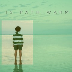 Is Path Warm