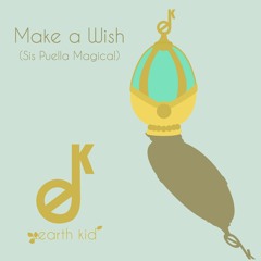 Make a Wish (Sis Puella Magica!)