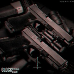 syntax. - GLOCK w/ EXARE