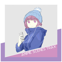 Anime Scenes Trax