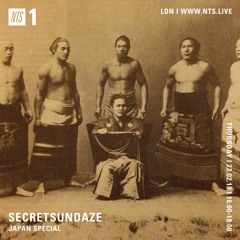 Secretsundaze NTS Japan Special - 22th February 2018