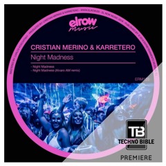 TB Premiere: Cristian Merino & Karretero - Night Madness (Alvaro AM Remix) [Elrow Music]