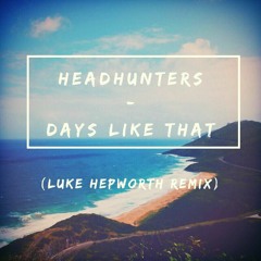 Luke Hepworth - Days Like That