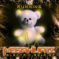 MegaHurtz - Running - Electric Bear EP [FREE DOWNLOAD]