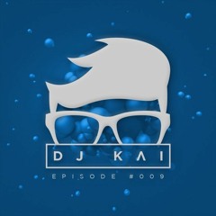 Dj Kai Episode #009