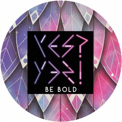 Be Bold