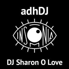 Sharon O Love - AdhDJ Insomnia