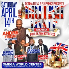 BRITISH LINK UP 14TH APR ALL COURTESY OF DONNA-LEE & 2FLY PRINCE ... ATLANTA EDITION****