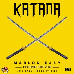 Marlon Easy feat. Point Zero "Katana" [Jus Eazy Productions]
