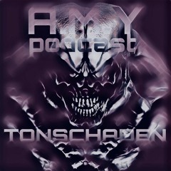 A.M.Y Podcast No. 004 - TONSCHADEN