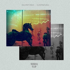 QUINTINO - CARNIVAL [YMG FLIP]