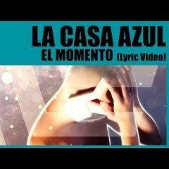 La Casa Azul - El Momento (Suzukid Reprise Edit)
