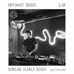Diffikast S02 I 40 by Dorian (Early Bird - Guestmix)