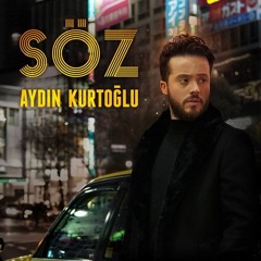 Aydın Kurtoğlu - Söz (Enes GÖZÜBÜYÜK) REMİX