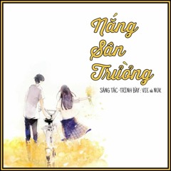 Nắng Sân Trường - Vie ft Nuk