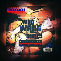 Who Want Dimes? (produced by Beats By Dane)