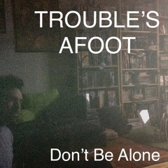 Don't Be Alone (Demo)