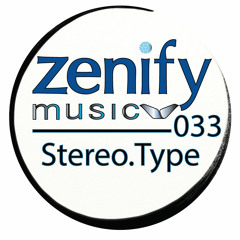 Zenify Music 033 - Stereo.Type