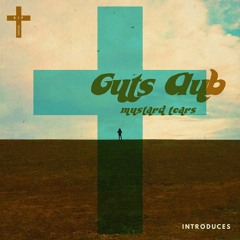 Guts Club - Mustard Tears