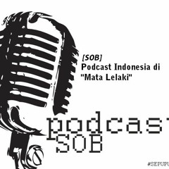 Podcast Indonesia di "Mata Lelaki"