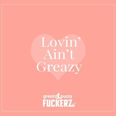 Greazy Puzzy Fuckerz - Spaghetti Love (With Mind Compressor)