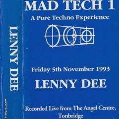 Lenny Dee---Madtech 1 Angel Centre--1993