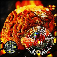 Distress Signal - Brain Barbeque
