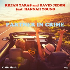 Kilian Taras & David Jedom Feat. Hannah Young - Partner In Crime [OUT NOW]