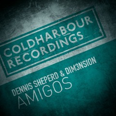 Dennis Sheperd & DIM3NSION - Amigos [Available Now]