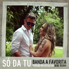 Bebe Rexha/Banda a Favorita - Só Dá Tu (I Got You) [Portuguese Version] [Derel Edit]