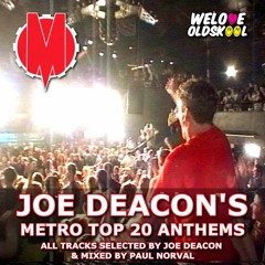 Joe Deacon's Official Top 20 Metro Anthems (Mixed by Paul Norval)