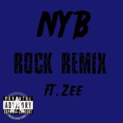NYB Rock Ft Zee Remix