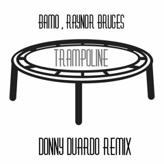 Bamo, Raynor Bruges - Trampoline (Donny Duardo Remix)