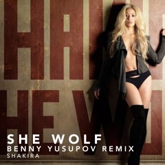 She Wolf (Benny Yusupov Club Mix) — Shakira • FREE DOWNLOAD