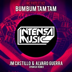 MC Fioti FT K2 - Bum Bum Tam Tam (Jm Castillo & Alvaro Guerra Spanish Remix)