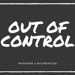 Mehdiman - Out Of Control (riddim Prod. By Boombardub )
