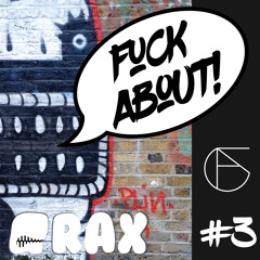 GRAX - F*CK ABOUT! PROMO MIX 003