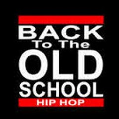 OLD SCHOOL HIP HOP