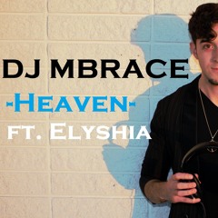 DJ MBRACE - Heaven feat. Elyshia